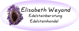 Elisabeth Weyand - Edelsteinberatung & Edelsteinhandel
